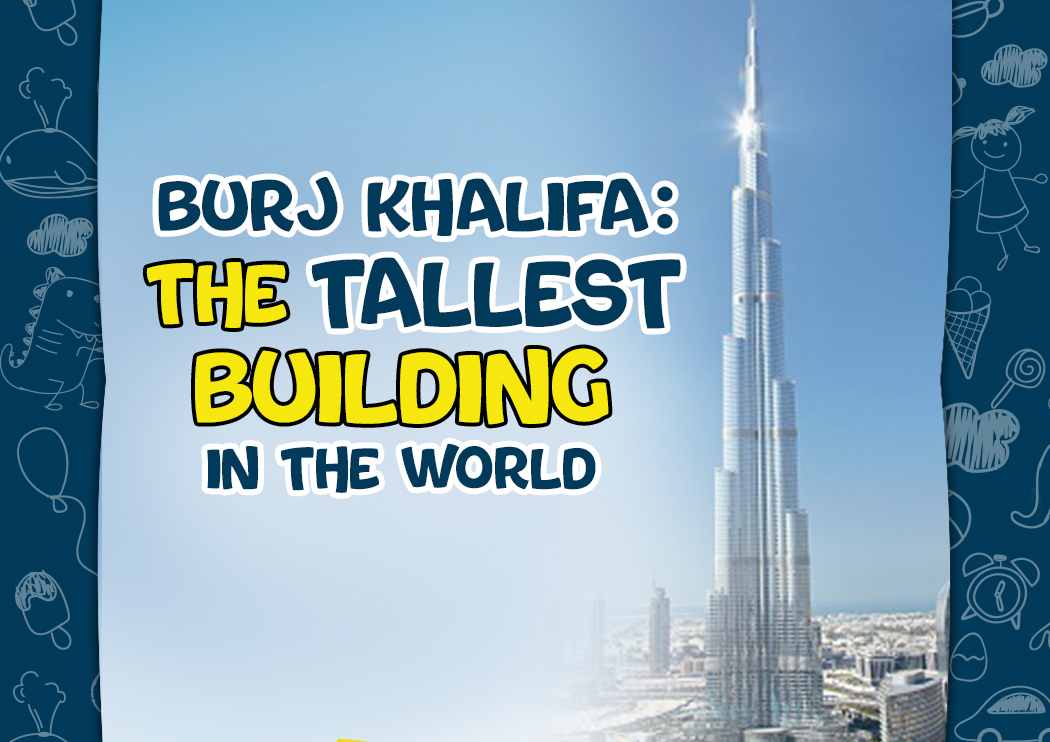 Fun facts about Burj Khalifa